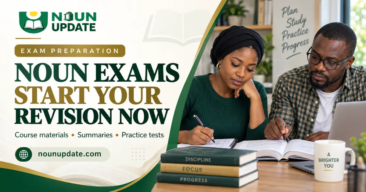 Upcoming NOUN Exams: Students Urged to Check Registration and Begin Revision Early