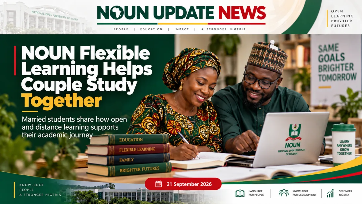 Noun’s Flexible Learning Helps Married Couple Pursue University Education Together