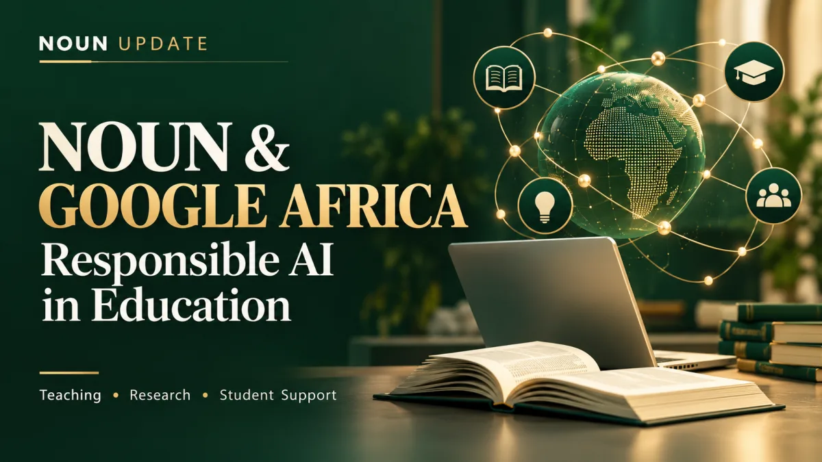 Noun Partners Google Africa To Advance Responsible Ai In Teaching And Student Support
