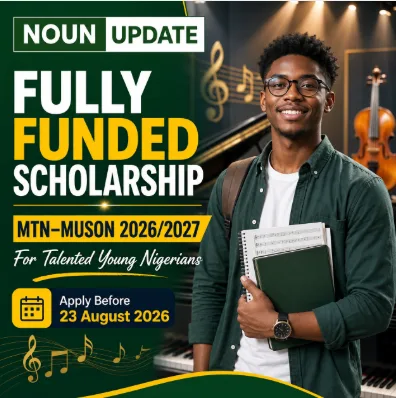 Fully Funded Mtn–Muson Music Scholarship 2026/2027: Applications Open To Eligible Noun Students